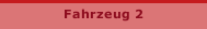Fahrzeug 2